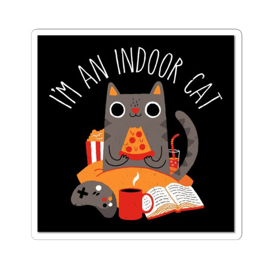 I'm an Indoor Cat Sticker