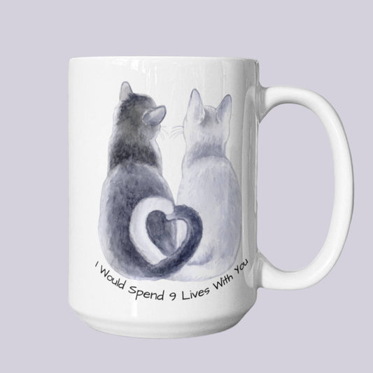 "I Would Spend 9 Lives with You" Romantic Gift Mug | 15oz Cat Lover Mug